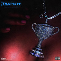 Billionaire B - Thats It (feat. AD) (Explicit)