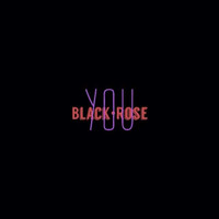 Black Rose - You
