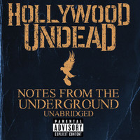 Hollywood Undead - Notes From The Underground - Unabridged (Deluxe Edition [Explicit])
