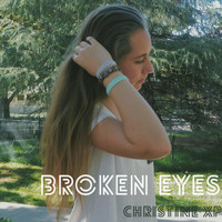 Christine XP - Broken Eyes