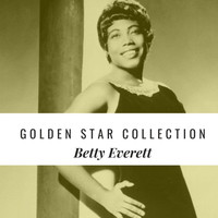 Betty Everett - Golden Star Collection