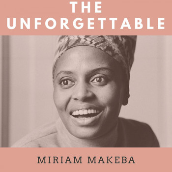 Miriam Makeba - The Unforgettable Miriam Makeba
