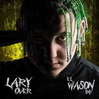 Lary Over - El Wason BB (Explicit)