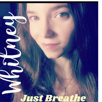 Whitney - Just Breathe