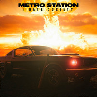 Metro Station - I Hate Society