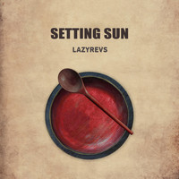 Lazyrevs - Setting Sun