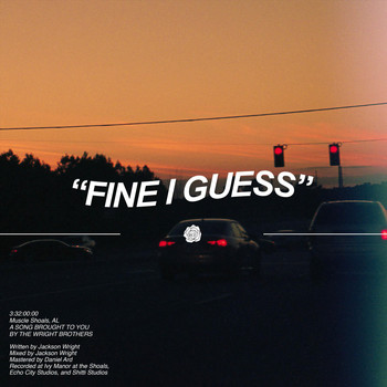 The Wright Brothers - Fine I Guess