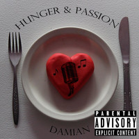 Damian - Hunger & Passion (Explicit)