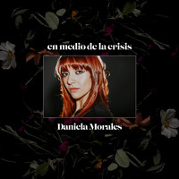 Daniela Morales - En Medio De La Crisis