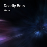 Wazed - Deadly Boss
