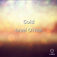 Israel O'Neal - Gold (Explicit)