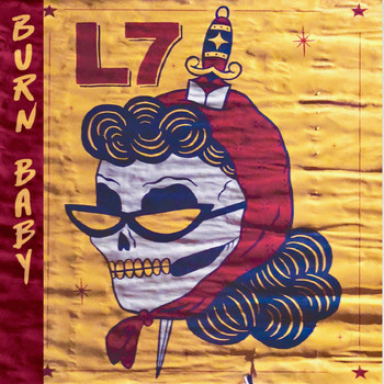 L7 - Burn Baby (Single)