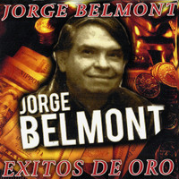 Jorge Belmont - Éxitos de Oro