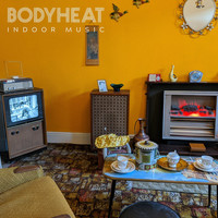Bodyheat - Indoor Music