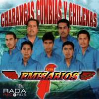 Los Emisarios De Oaxaca - Charangas Cumbias Y Chilenas