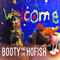 Booty and the Hofish - Welcome (Explicit)