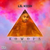 Lil Kesh - Kowope (Explicit)