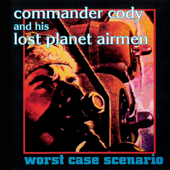 Commander Cody - Worst Case Scenario