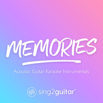 Sing2Guitar - Memories (Acoustic Guitar Karaoke Instrumentals)