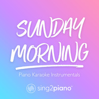 Sing2Piano - Sunday Morning (Piano Karaoke Instrumentals)