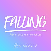 Sing2Piano - Falling (Piano Karaoke Instrumentals)