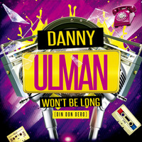 Danny Ulman - Won't Be Long (Din Don Dero)