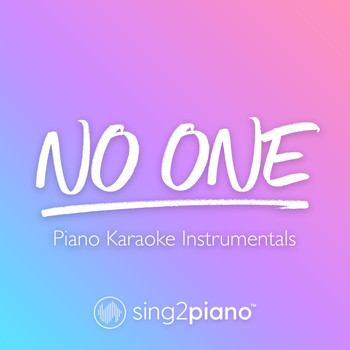Sing2Piano - No One (Piano Karaoke Instrumentals)