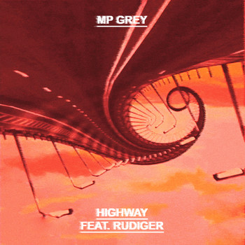 MP GREY featuring Rudiger - Highway