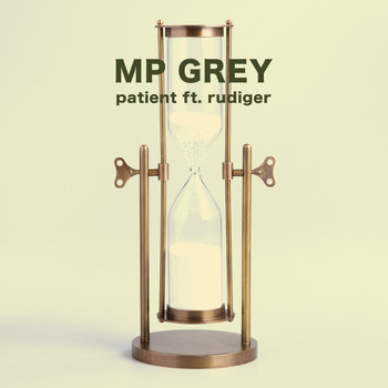 MP GREY featuring Rudiger - Patient