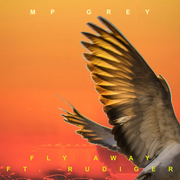 MP GREY featuring Rudiger - Fly Away