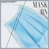 MartyParty - Mask On (Explicit)