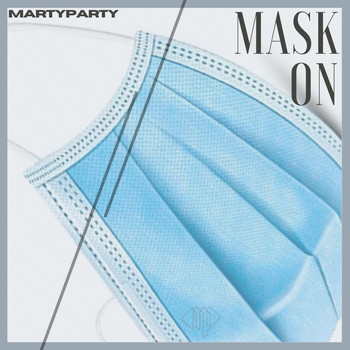 MartyParty - Mask On (Explicit)