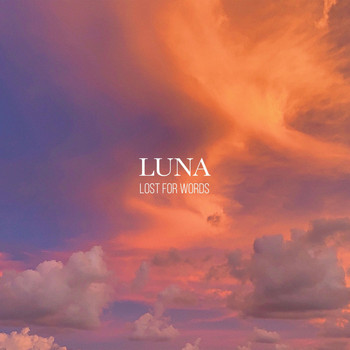 Luna - Lost for Words