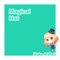 Make A Wish - Magical Hat