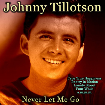 Johnny Tillotson - Never Let Me Go