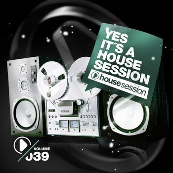 Various Artists - Yes It's a Housesession, Vol. 39 (Explicit)