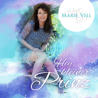 Marie Vell - Hey, kleiner Prinz