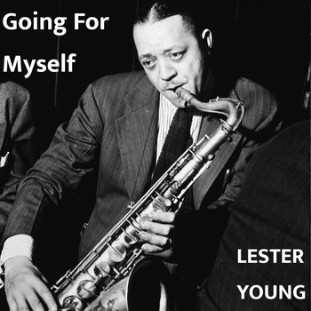 Lester Young - Going For Myself