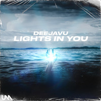 DeeJaVu - Lights In You