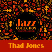 Thad Jones - Jazz Collection (Original Recordings)