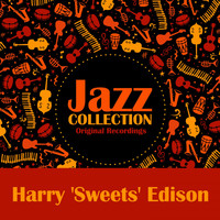 Harry 'Sweets' Edison - Jazz Collection (Original Recordings)