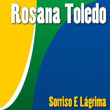 Rosana Toledo - Sorriso e Lágrima