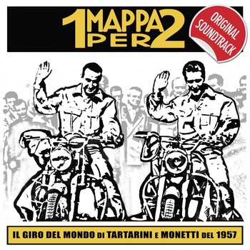 Various Artists - 1 mappa per 2 (Original Soundtrack from "Il giro del mondo di Tartarini e Monetti del 1957")