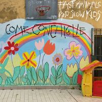 Fast Animals and Slow Kids - Come conchiglie