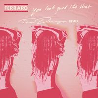 Ferraro - You Look Good Like That (The Darcys Remix)