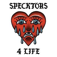 SPECKTORS - 4 LIFE (Explicit)