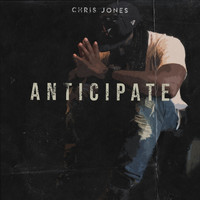 Chris Jones - Anticipate