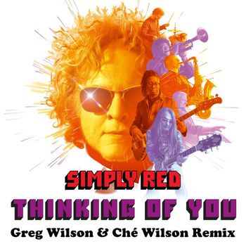 Simply Red - Thinking of You (Greg Wilson & Ché Wilson Remix)