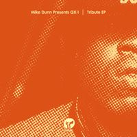 QX-1 - Tribute EP (Mike Dunn Presents QX-1) (Explicit)