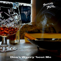 Shamus Dark - Don't Worry 'bout Me